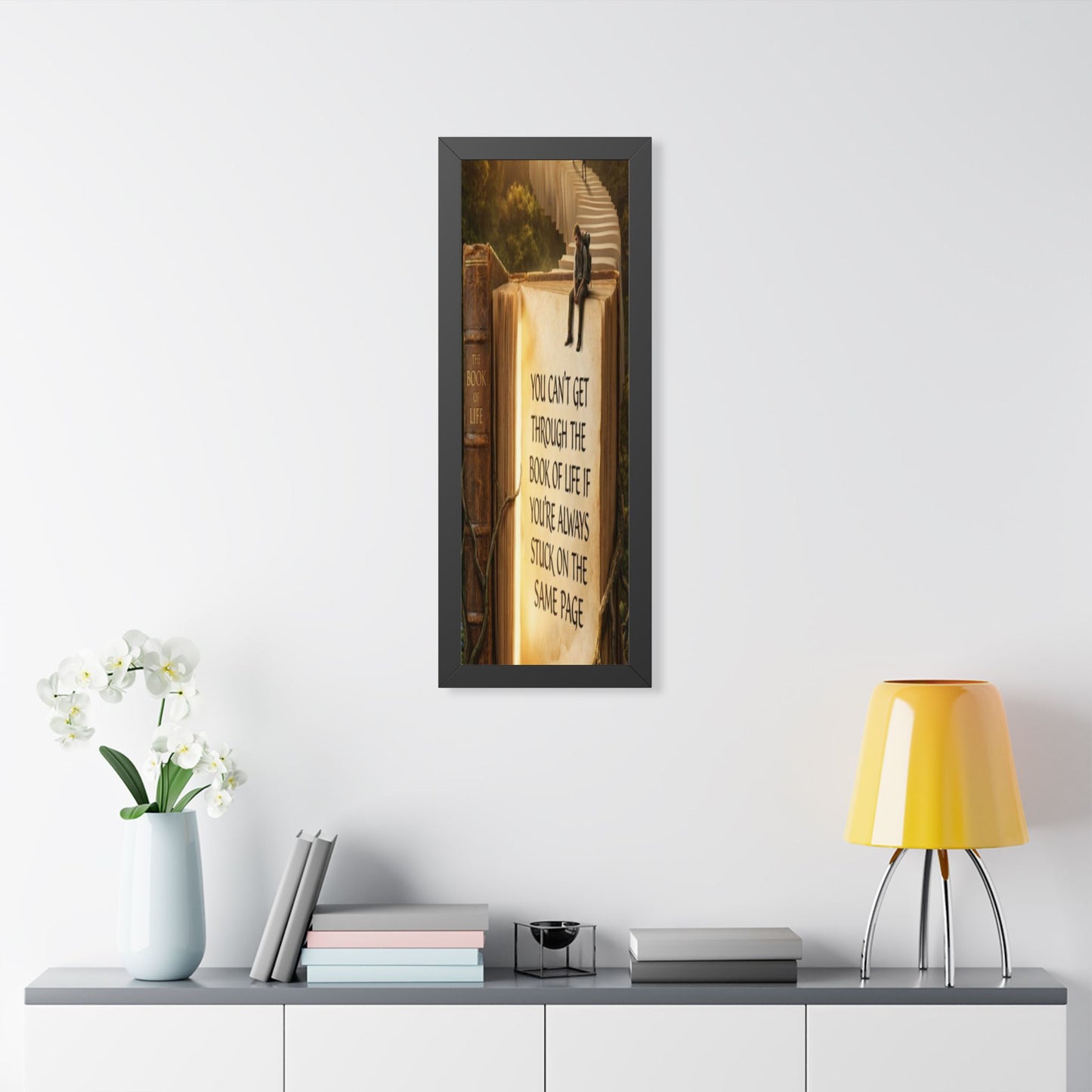Inspirational Framed Poster - "You Can't Get Through the Book of Life"