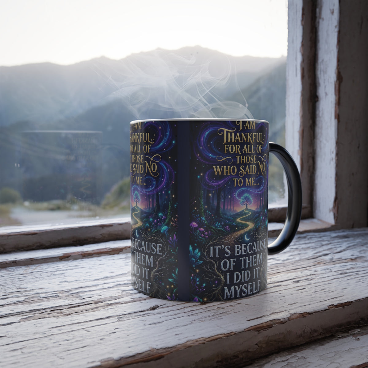 Color-Changing Mug — "I Am Thankful For All Those Who Said No to Me..." Inspirational 11oz