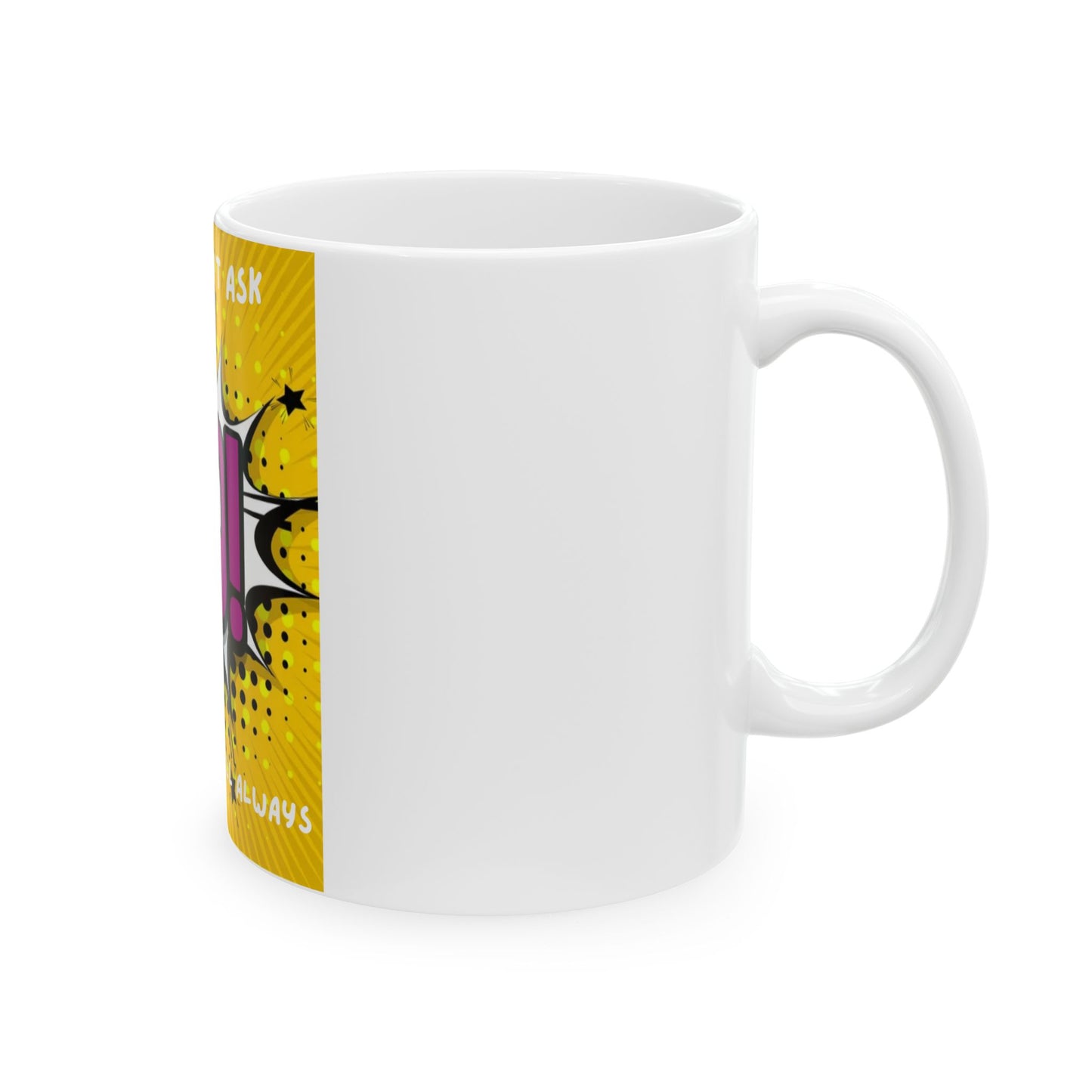 Pop Art 'If You Don't Ask, No!' Ceramic Mug – Funny Motivational Coffee Cup