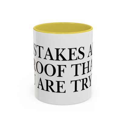 Motivational Coffee Mug — “Mistakes Are Proof That You Are Trying” (11oz, 15oz)
