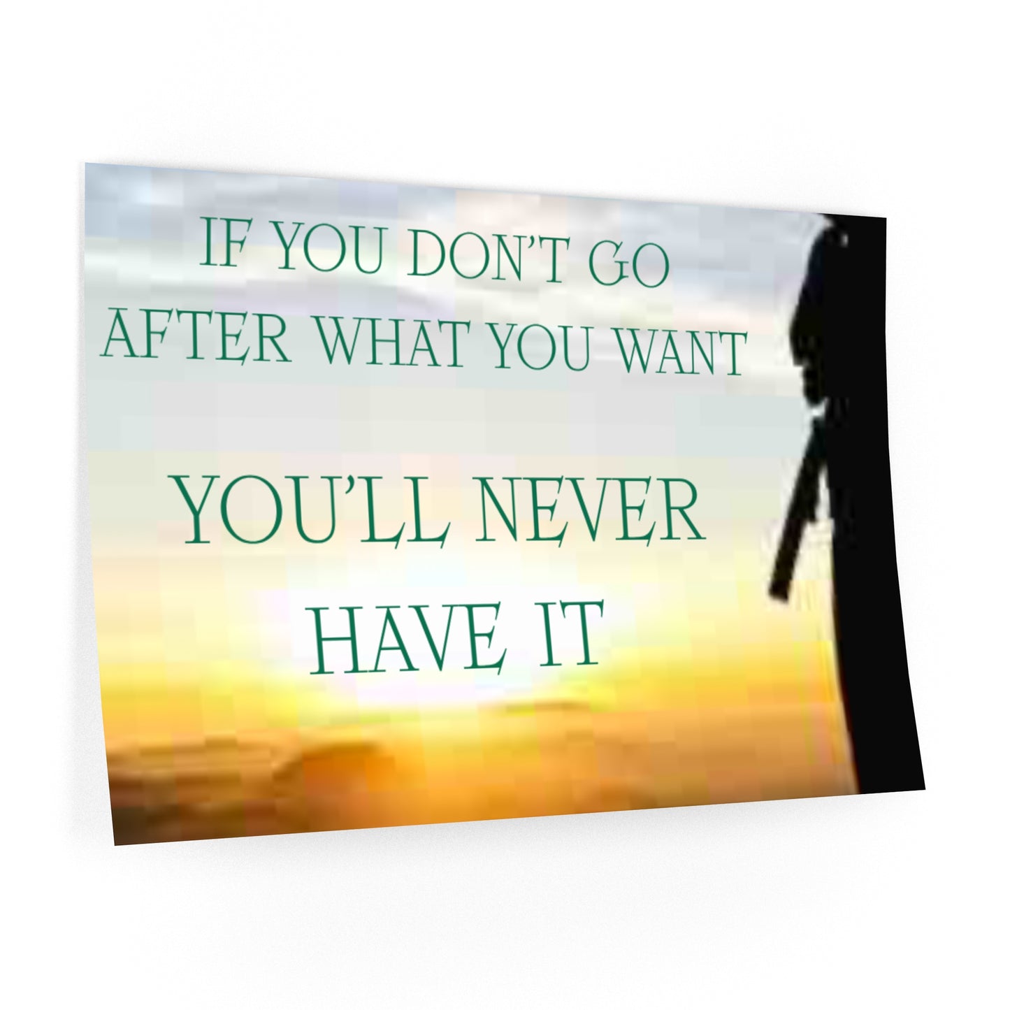 Inspirational Wall Decal — "If You Don't Go After What You Want, You'll Never Have It"