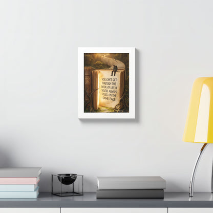 Framed Poster — Inspirational "You Can't Get Through the Book of Life" Quote (Literary Decor)