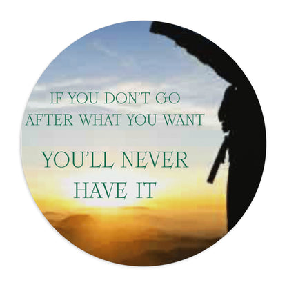 Inspirational Sunrise Mouse Pad — "If You Don't Go After What You Want You'll Never Have It" Motivational Desk Mat