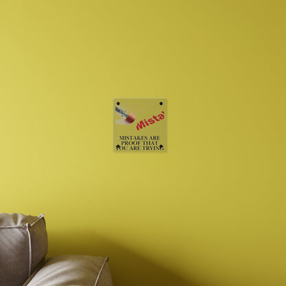 Acrylic Wall Art Panel — “Mistakes Are Proof That You Are Trying” Motivational Plaque