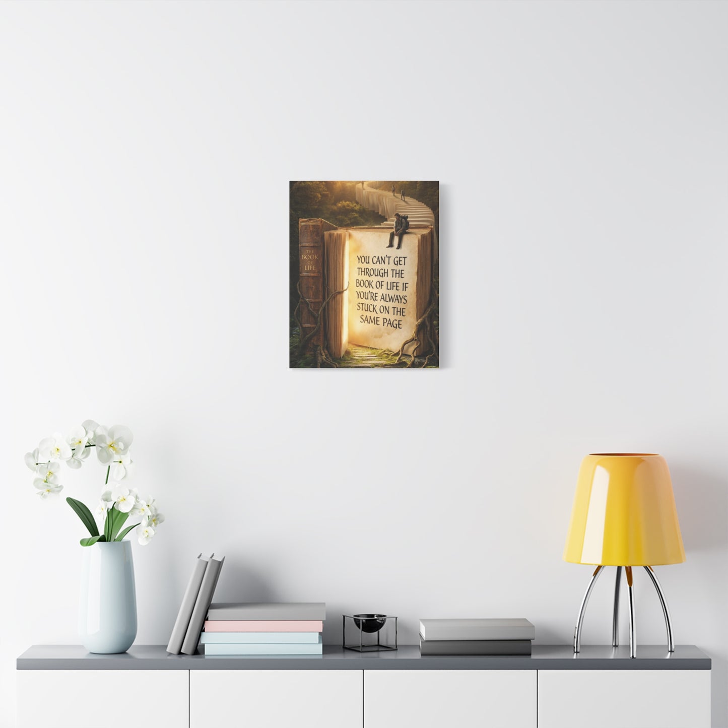 Inspirational Canvas Wall Art — "You Can't Get Through the Book of Life..."