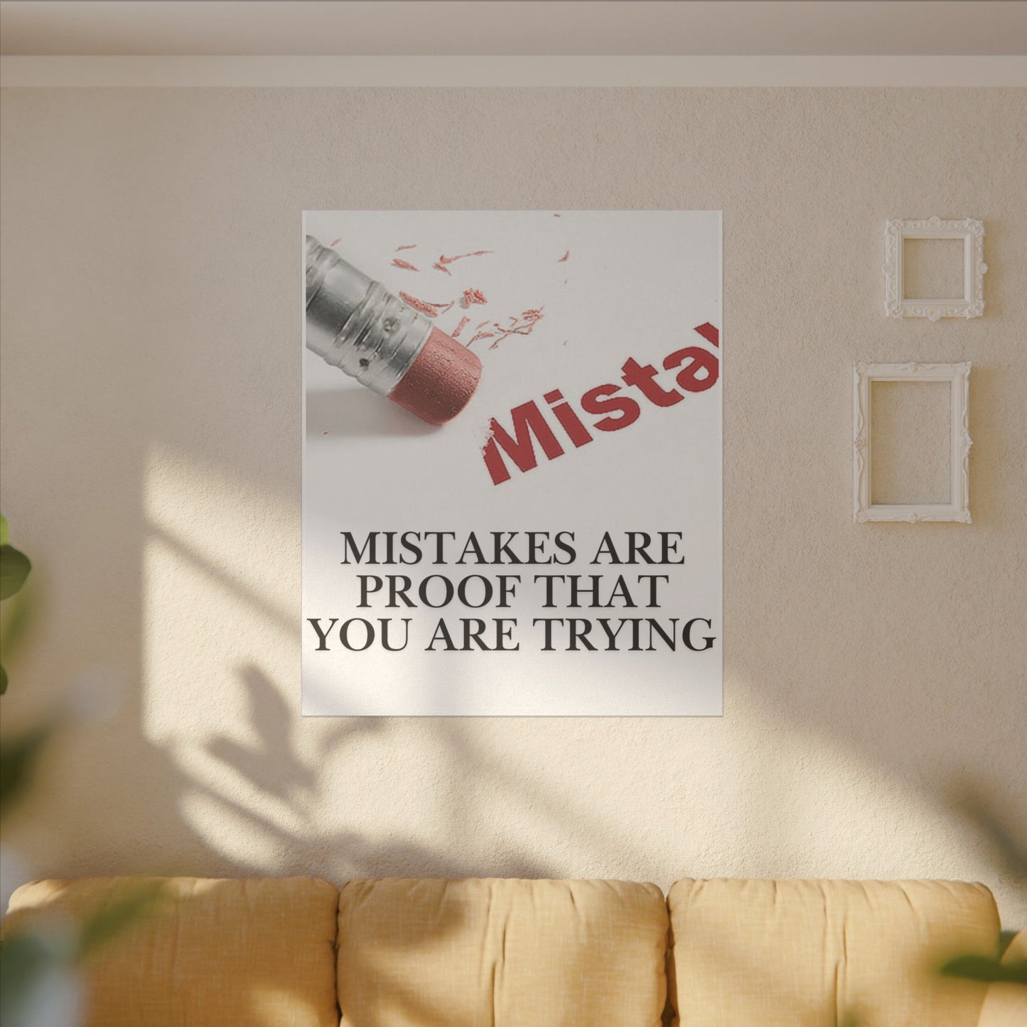 Inspirational Canvas Wall Art - "Mistakes Are Proof That You Are Trying" - Vertical