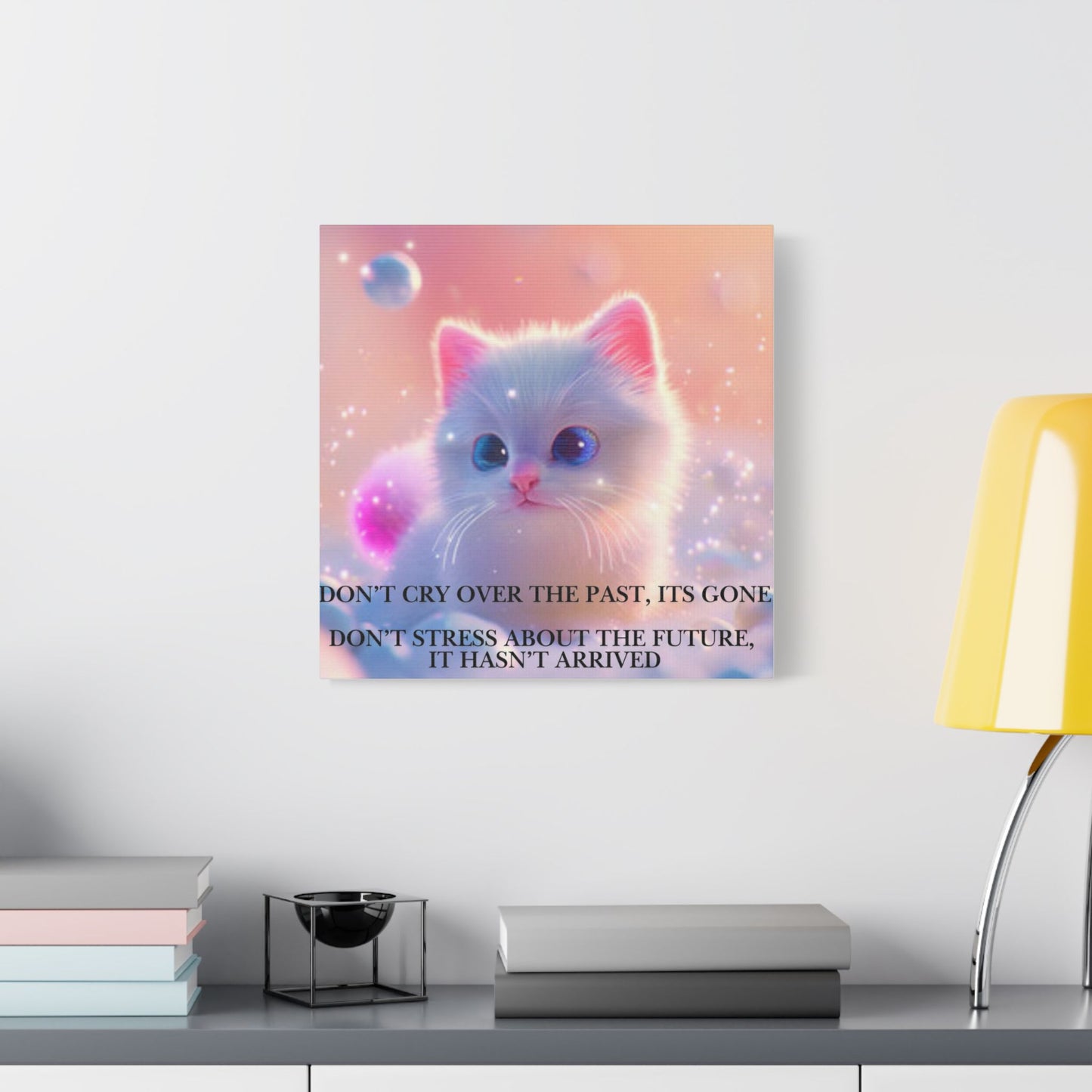 Cute White Kitten Satin Canvas Wall Art – “Don’t Cry Over the Past, It’s Gone” Inspirational Decor