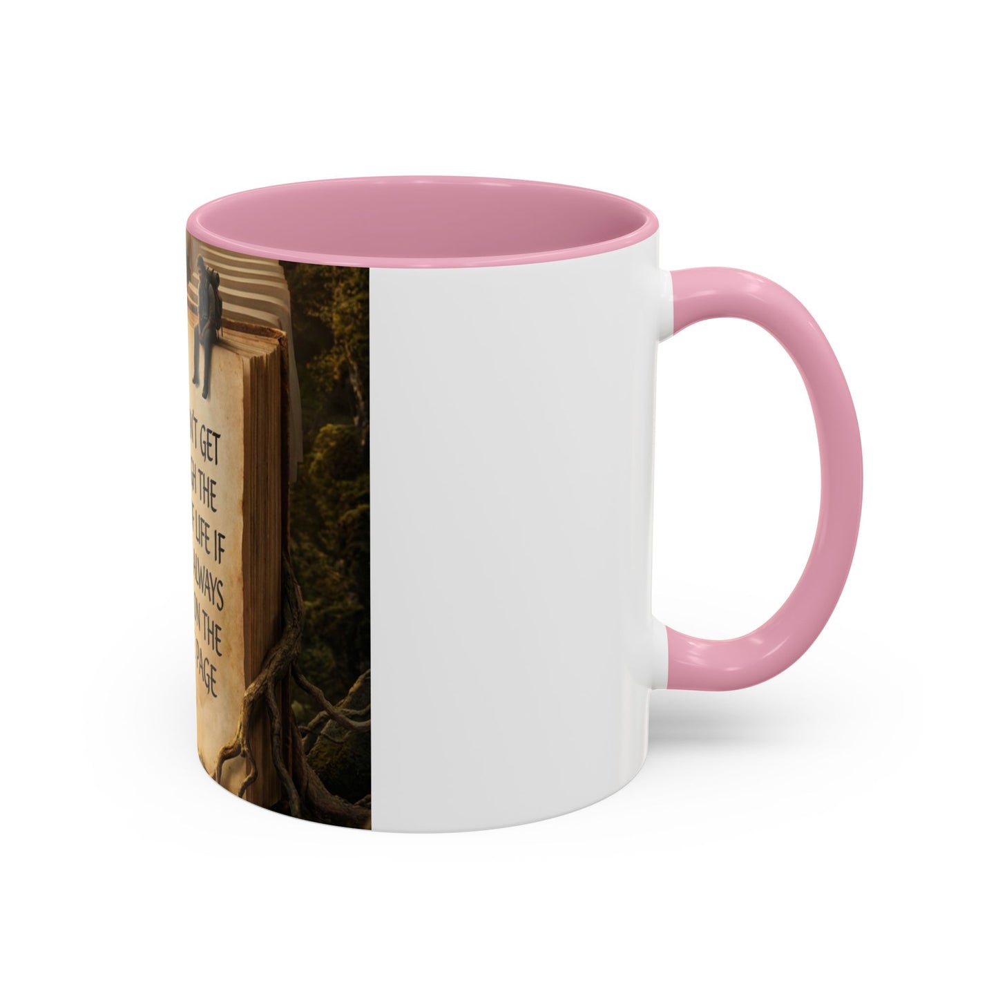 Inspirational Book Quote Mug — "You Can't Get Through the Book of Life if You're Always Stuck on the Same Page" (11oz/15oz)