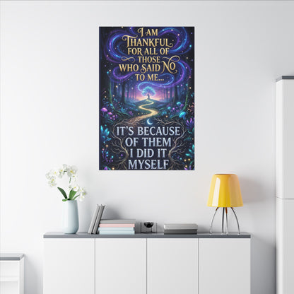 Canvas Wall Art - "Thankful for All of Those Who Said No to Me... It's Because of Them I Did It" Inspirational Motivational Print