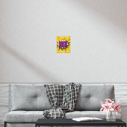 No! Pop Art Poster — "If You Don't Ask, The Answer Will Always Be No" Motivational Wall Art