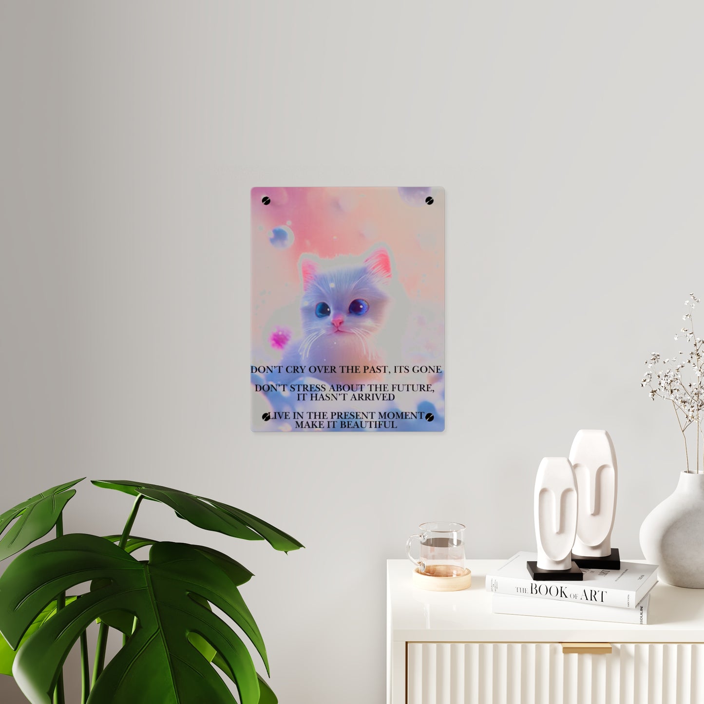 Inspirational Kitten Acrylic Wall Art Panel — "Live in the Present Moment"