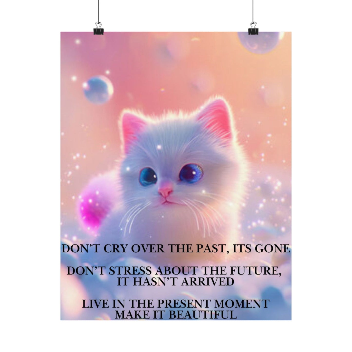 Inspirational Cute Kitten Satin Poster — "Don't Cry Over the Past, It's Gone"