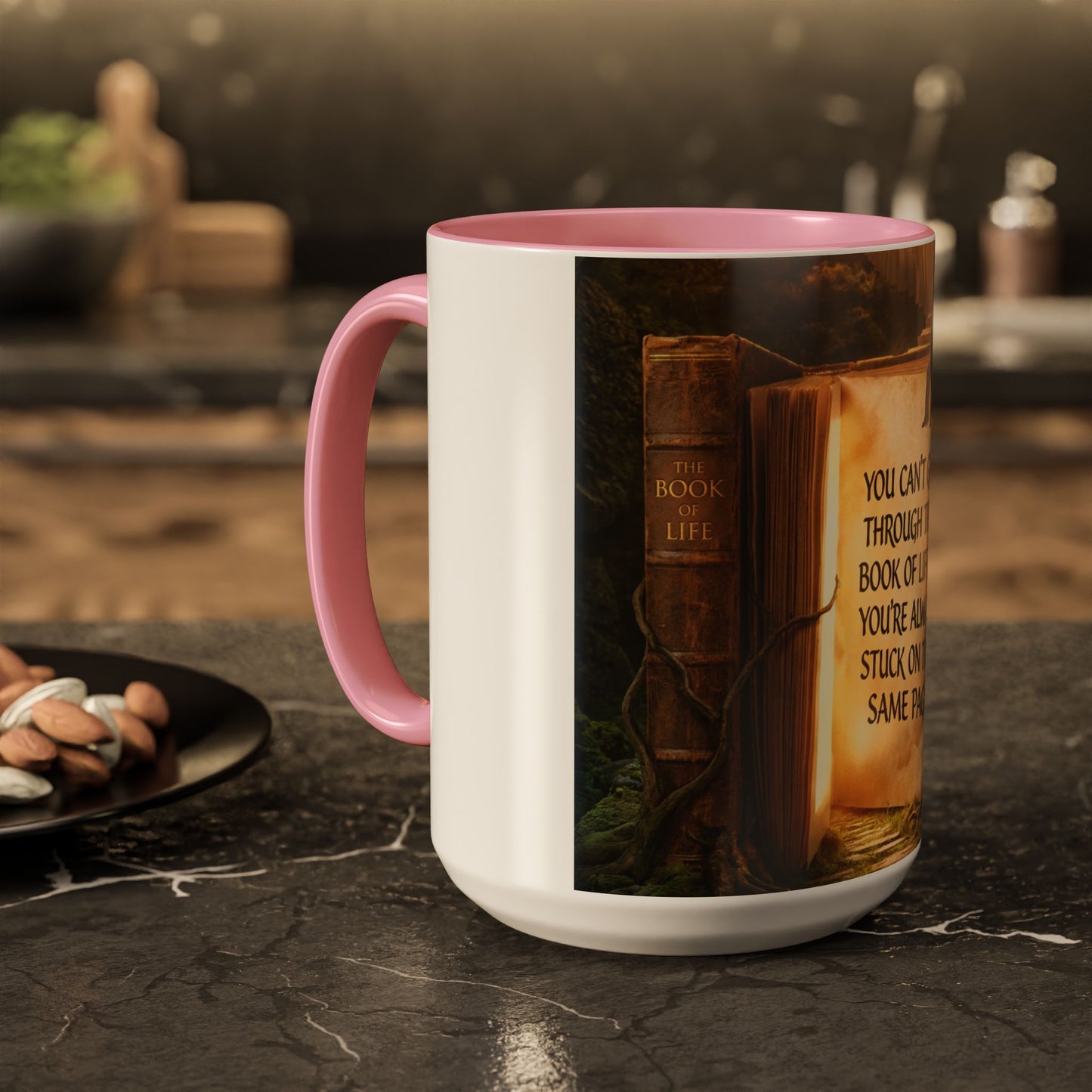 Inspirational Book Quote Mug — "You Can't Get Through the Book of Life if You're Always Stuck on the Same Page" (11oz/15oz)