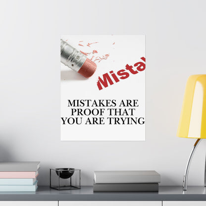 Inspirational Poster — “Mistakes Are Proof That You Are Trying” Satin Print