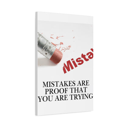 Mistakes Are Proof That You Are Trying — Matte Stretched Canvas Wall Art (Vertical)