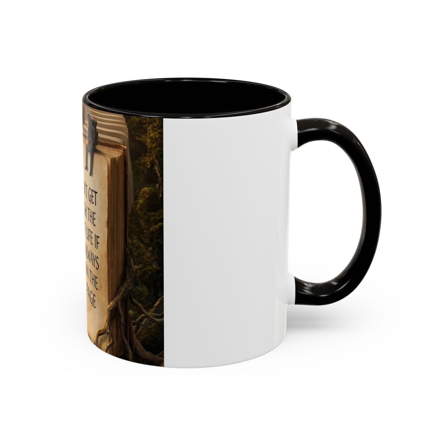 Inspirational Book Quote Mug — "You Can't Get Through the Book of Life if You're Always Stuck on the Same Page" (11oz/15oz)