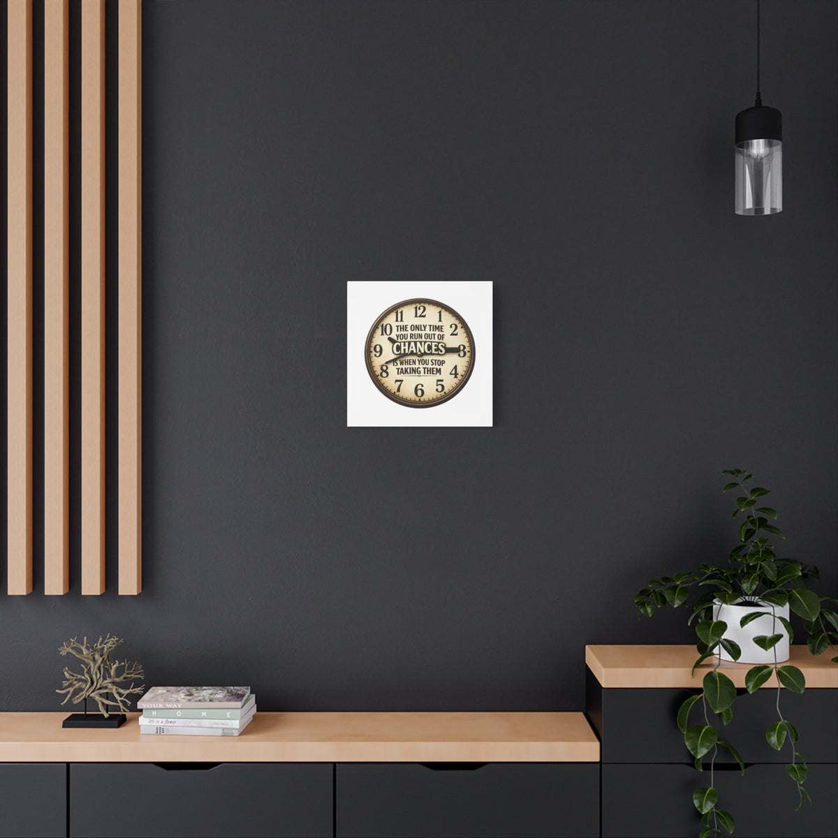 Inspirational Clock Canvas — “The Only Time You Run Out of Chances Is When You Stop Taking Them” Matte Wall Art