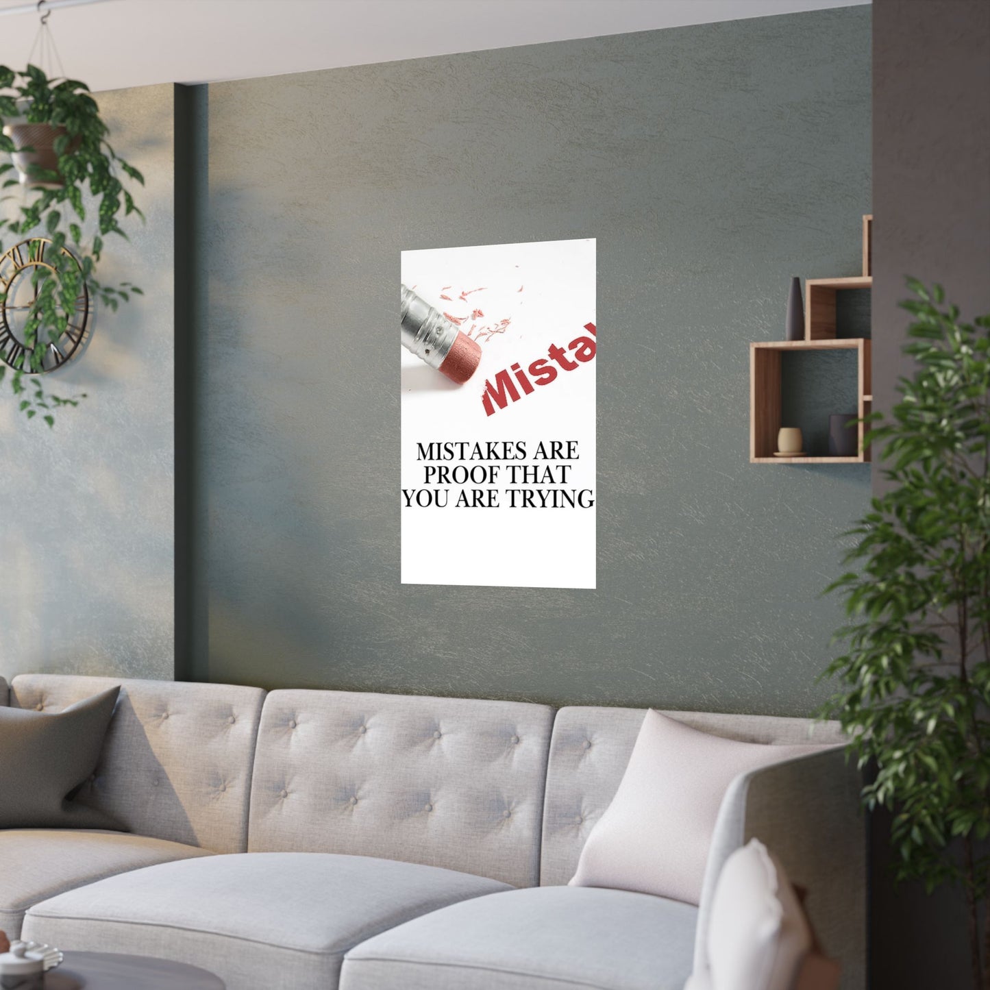 Inspirational Poster — “Mistakes Are Proof That You Are Trying” Satin Print