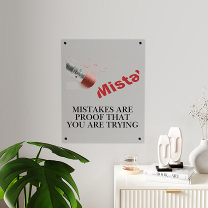Acrylic Wall Art Panel — “Mistakes Are Proof That You Are Trying” Motivational Plaque