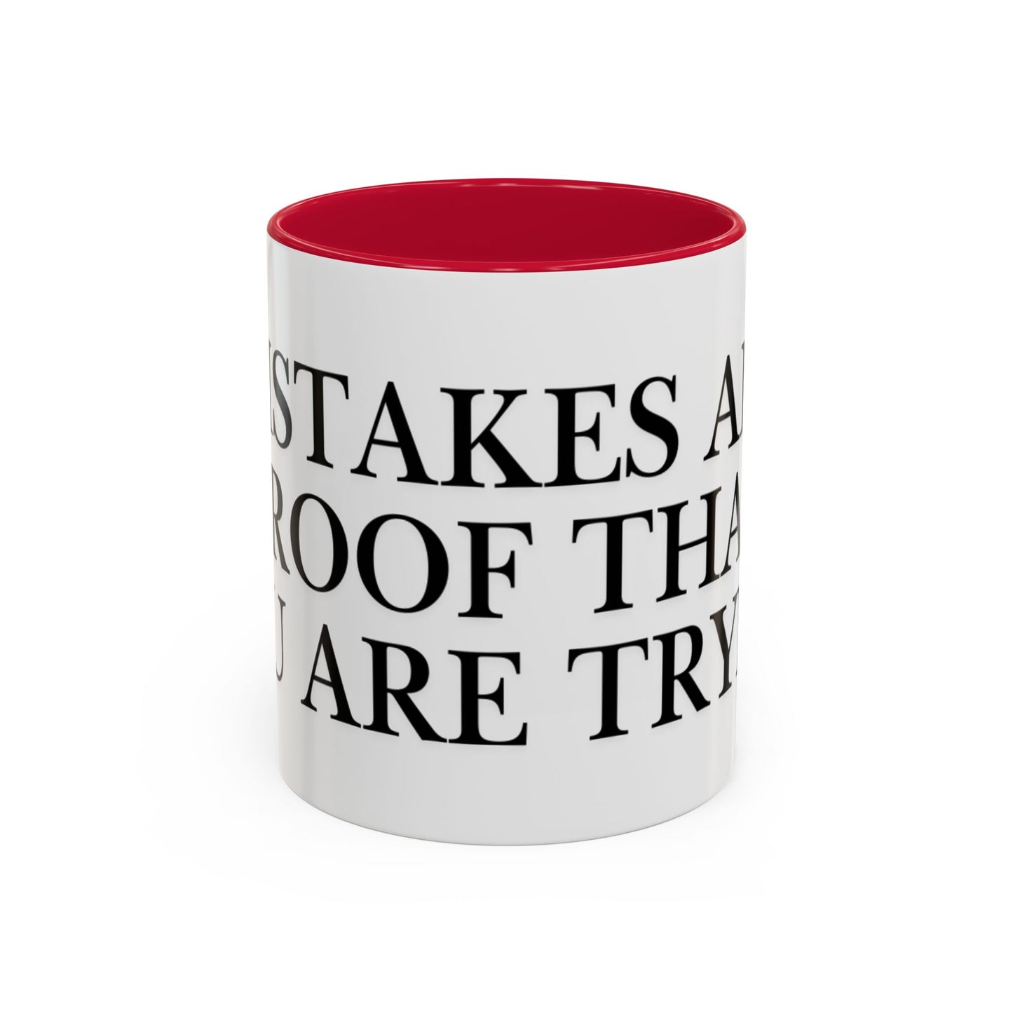 Motivational Coffee Mug — “Mistakes Are Proof That You Are Trying” (11oz, 15oz)