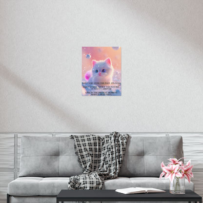 Inspirational Kitten Poster — "Don't Cry Over the Past" Motivational Wall Art
