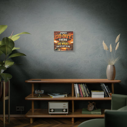 Motivational Sports Canvas: "Go Out There and Do What You've Got To Do" Stretched Matte Wall Art