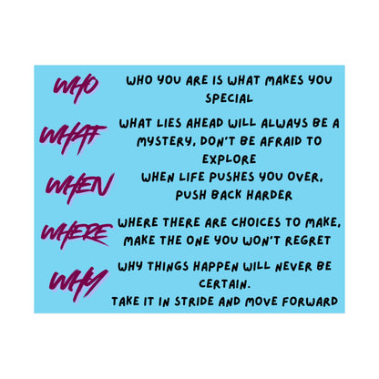 Inspirational 'Who What When Where Why' Satin Poster — Motivational Quote Wall Art