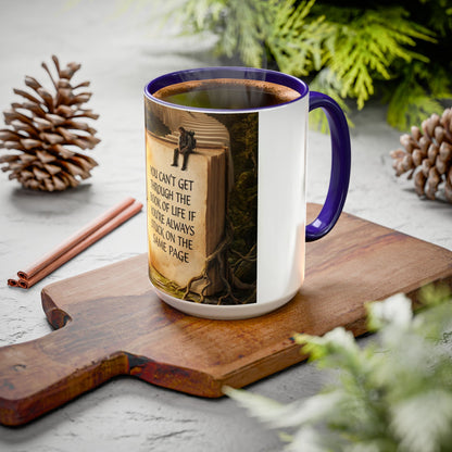 Inspirational Book Quote Mug — "You Can't Get Through the Book of Life if You're Always Stuck on the Same Page" (11oz/15oz)