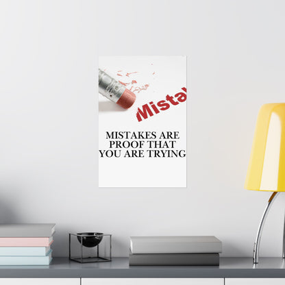 Inspirational Poster — “Mistakes Are Proof That You Are Trying” Satin Print