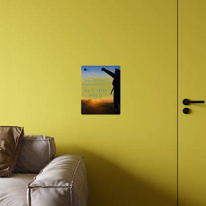 Acrylic Wall Art Panel — Motivational Sunset Quote “If You Don't Go After What You Want, You'll Never Have It”