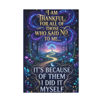 Canvas Wall Art - "Thankful for All of Those Who Said No to Me... It's Because of Them I Did It" Inspirational Motivational Print