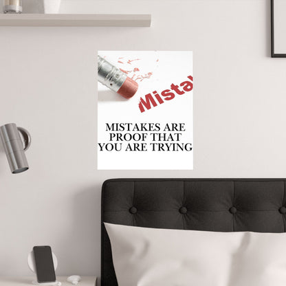 Inspirational Poster — “Mistakes Are Proof That You Are Trying” Satin Print