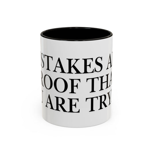 Motivational Coffee Mug — “Mistakes Are Proof That You Are Trying” (11oz, 15oz)