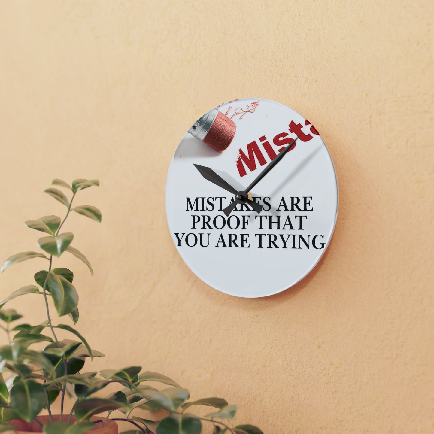 Acrylic Wall Clock — "Mistakes Are Proof You Are Trying" Inspirational Clock