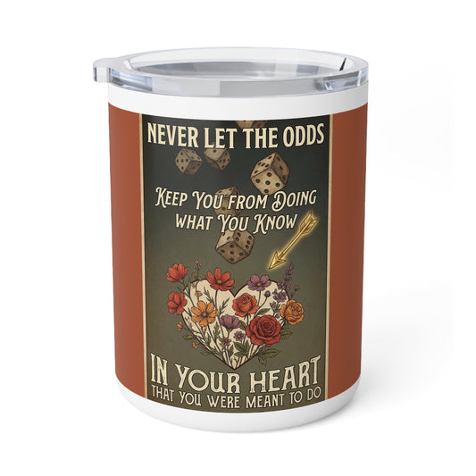 Inspirational Dice & Flowers 10oz Insulated Coffee Mug — "Never Let the Odds" Motivational Travel Cup