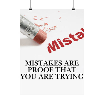 Inspirational Poster — “Mistakes Are Proof That You Are Trying” Satin Print