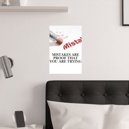 Inspirational Poster — “Mistakes Are Proof That You Are Trying” Satin Print