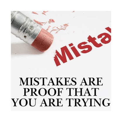 Inspirational Poster — “Mistakes Are Proof That You Are Trying” Satin Print