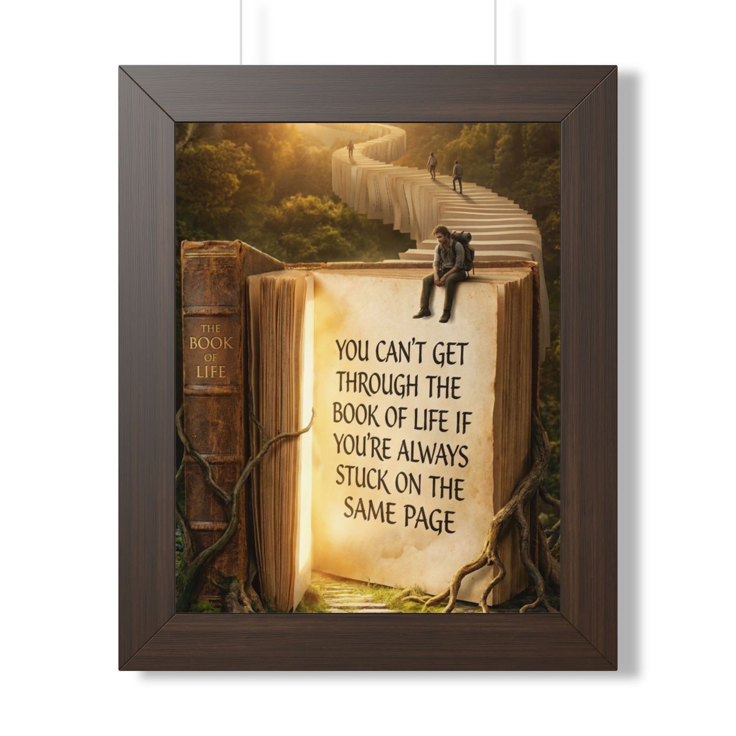 Inspirational Framed Poster - "You Can't Get Through the Book of Life"