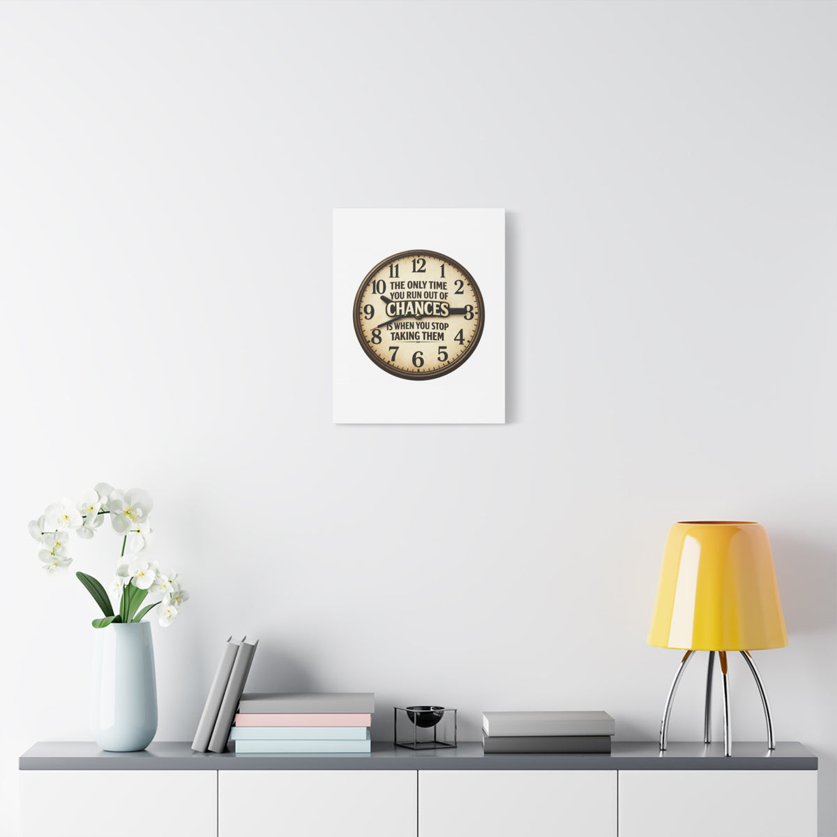 Inspirational Clock Canvas — “The Only Time You Run Out of Chances Is When You Stop Taking Them” Matte Wall Art