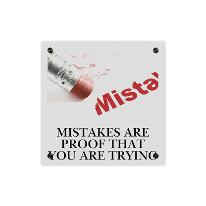 Acrylic Wall Art Panel — “Mistakes Are Proof That You Are Trying” Motivational Plaque