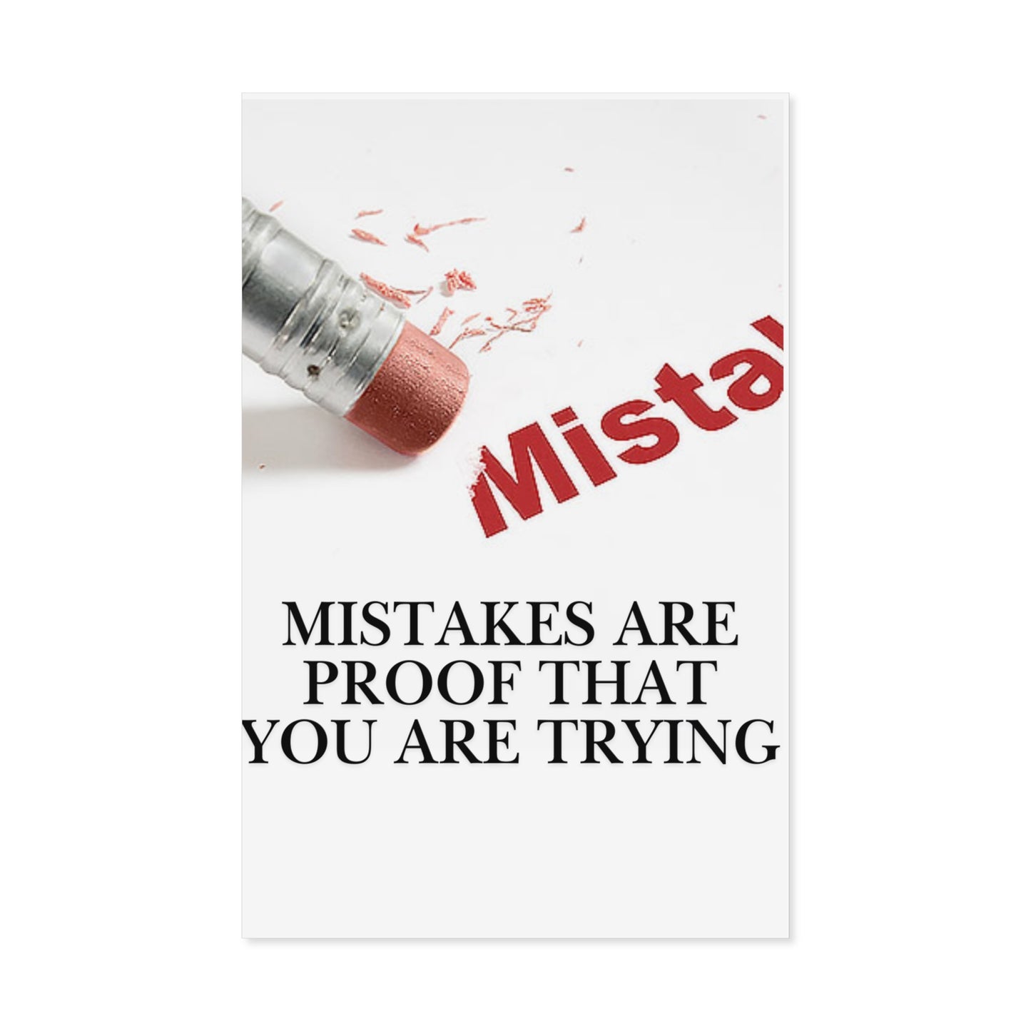 Inspirational Poster - "Mistakes Are Proof That You Are Trying" Motivational Wall Art