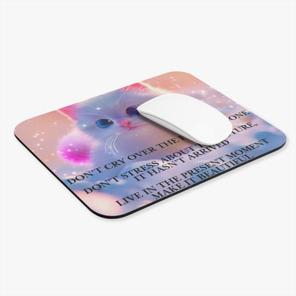 Inspirational Kitten Mouse Pad – "Live in the Present" Motivational Desk Mat