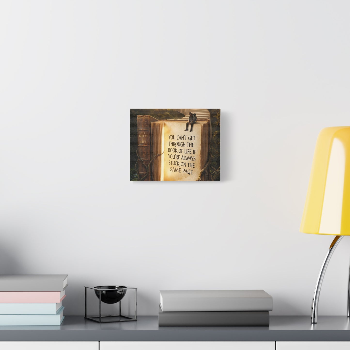Inspirational Canvas Wall Art — "You Can't Get Through the Book of Life" Quote