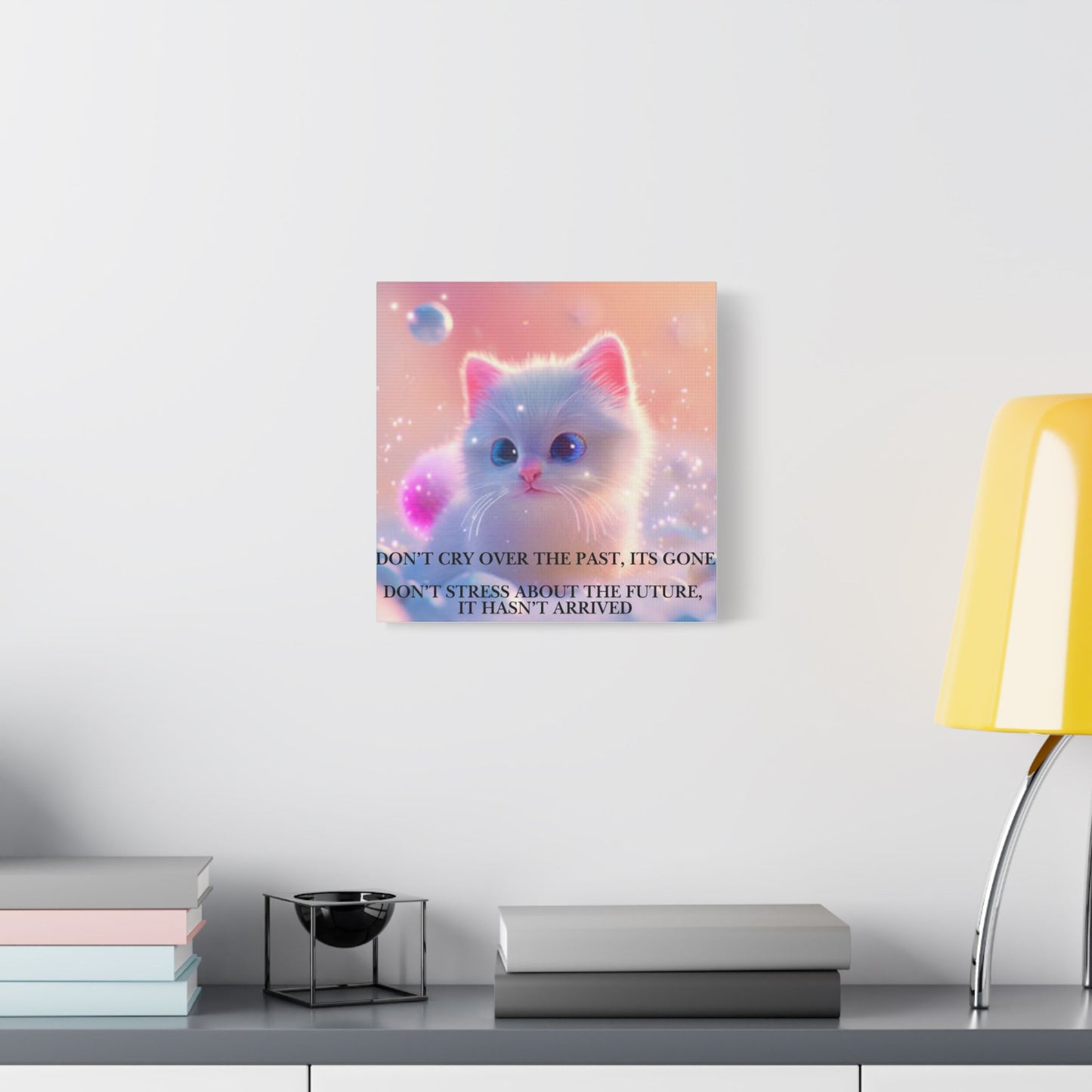 Cute White Kitten Satin Canvas Wall Art – “Don’t Cry Over the Past, It’s Gone” Inspirational Decor