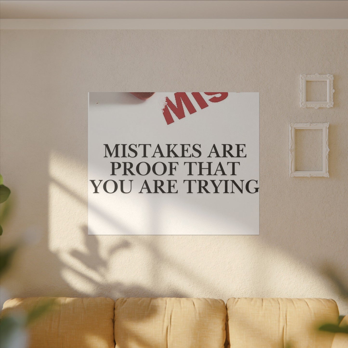Motivational Canvas Print – "Mistakes Are Proof That You Are Trying" - Horizontal