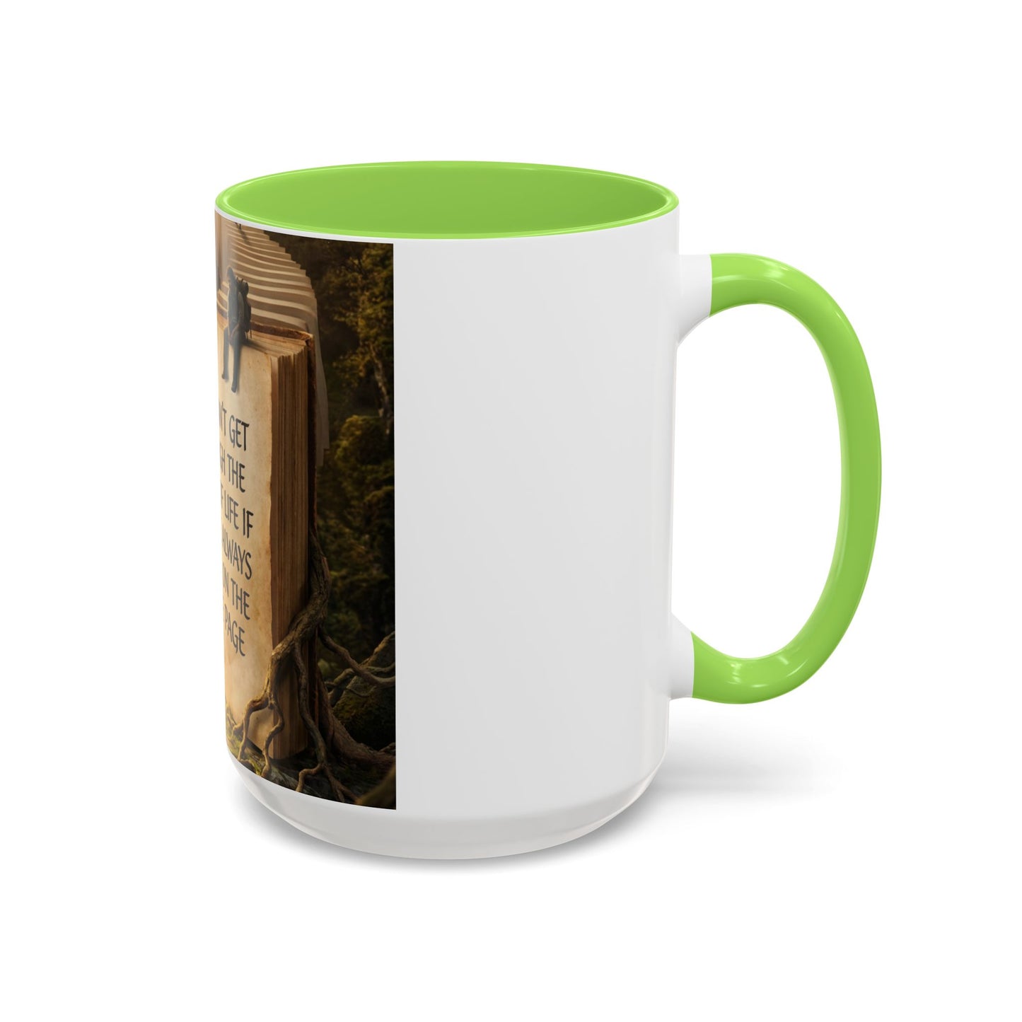 Inspirational Book Quote Mug — "You Can't Get Through the Book of Life if You're Always Stuck on the Same Page" (11oz/15oz)