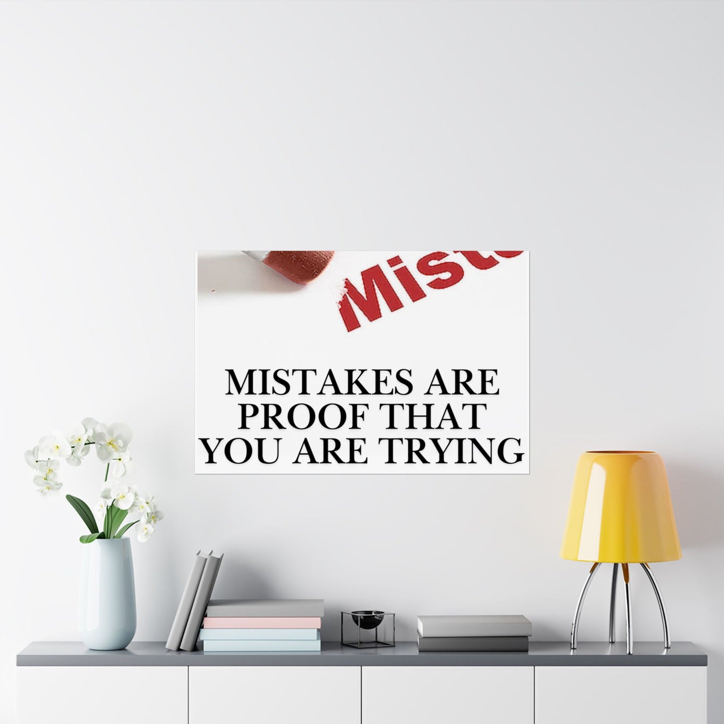 Satin Poster — "Mistakes Are Proof That You Are Trying" Motivational Wall Art (210gsm)
