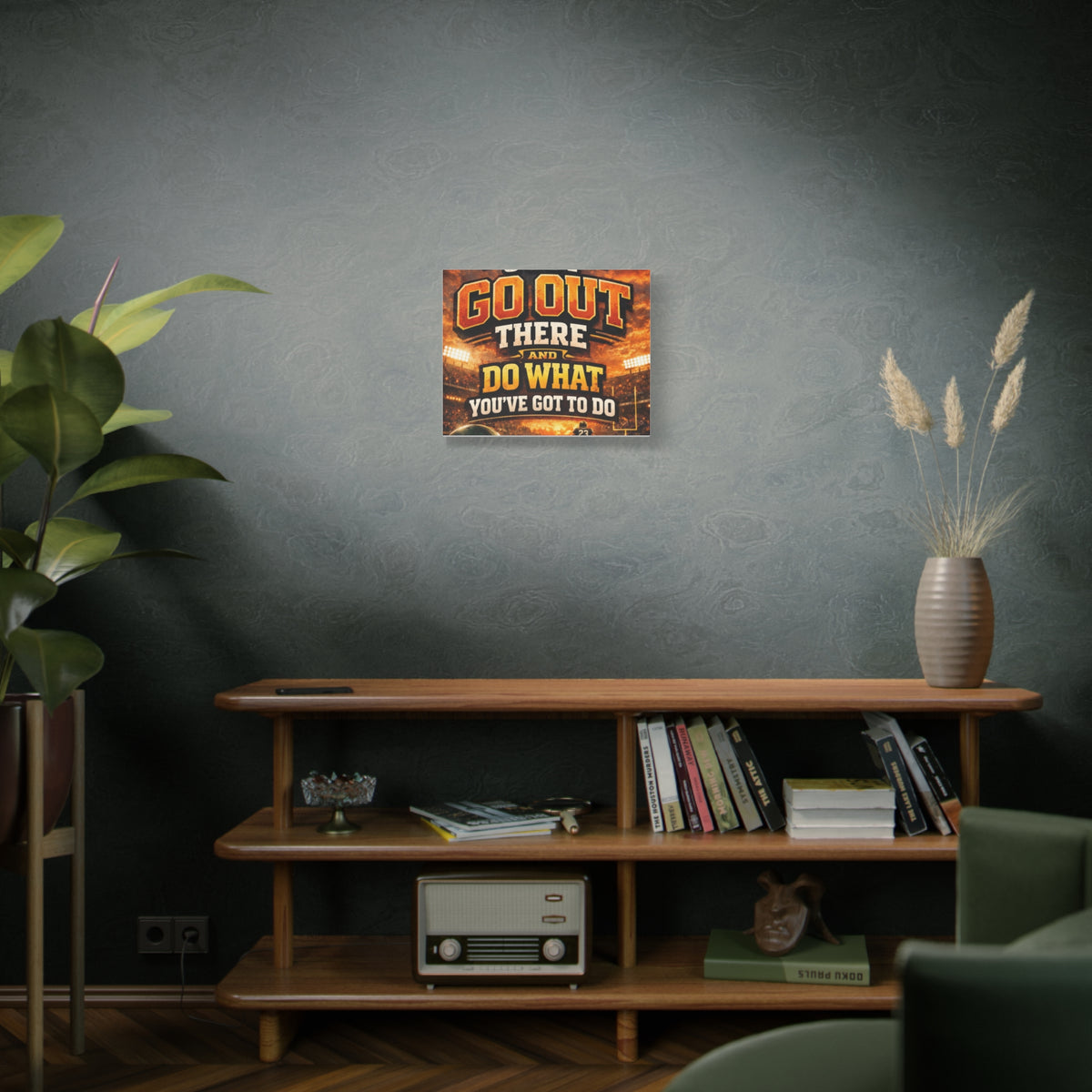 Motivational Sports Canvas: "Go Out There and Do What You've Got To Do" Stretched Matte Wall Art