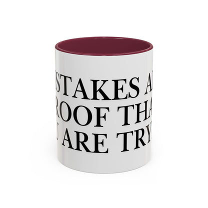 Motivational Coffee Mug — “Mistakes Are Proof That You Are Trying” (11oz, 15oz)